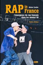Couverture du livre « Rap in France - l'emergence du rap dans les années 90 » de Olivier Cachin et Orelsan aux éditions Castor Astral