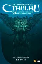 Couverture du livre « Les chroniques de Cthulhu ; 21 contes d'horreur lovecraftienne » de S. T. Joshi aux éditions Bragelonne