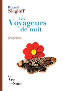 Couverture du livre « Les voyageurs de nuit » de Roland Siegloff aux éditions Le Ver A Soie