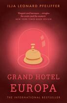 Couverture du livre « GRAND HOTEL EUROPA » de Ilja Leonard Pfeijffer aux éditions Fourth Estate