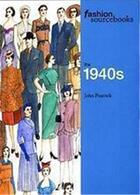 Couverture du livre « Fashion sourcebooks : the 1940's » de John Peacock aux éditions Thames & Hudson