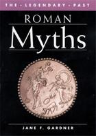 Couverture du livre « Roman myths » de Jane Gardner aux éditions British Museum