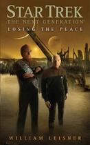 Couverture du livre « Star Trek: The Next Generation: Losing the Peace » de Leisner William aux éditions Pocket Books Star Trek