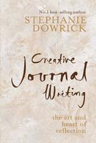 Couverture du livre « Creative Journal Writing » de Stephanie Dowrick aux éditions Penguin Group Us
