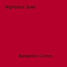 Couverture du livre « Nightland Spell » de Benjamin Grimm aux éditions Epagine