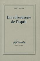 Couverture du livre « La redécouverte de l'esprit » de Searle J R aux éditions Gallimard