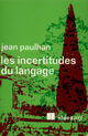 Couverture du livre « Les incertitudes du langage - entretiens a la radio avec robert mallet » de Jean Paulhan aux éditions Gallimard (patrimoine Numerise)