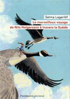 Couverture du livre « Le merveilleux voyage de Nils Holgersson à travers la Suède » de Selma Lagerlof aux éditions Flammarion Jeunesse