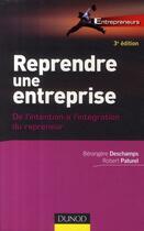 Couverture du livre « Reprendre une entreprise ; de l'intention au management (3e édition) » de Robert Paturel et Berangere Deschamps aux éditions Dunod