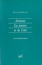 Couverture du livre « Aristote la justice et la cite » de Richard Bodeus aux éditions Puf