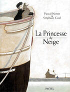 Couverture du livre « La Princesse de neige » de Stephane Girel et Pascal Nottet aux éditions Ecole Des Loisirs