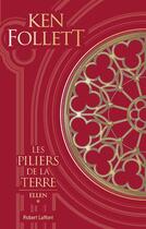 Couverture du livre « Les piliers de la Terre Tome 1 : Ellen » de Ken Follett aux éditions Robert Laffont