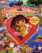 Couverture du livre « Cherche et trouve les animaux de Dora » de  aux éditions Albin Michel