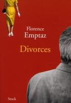 Couverture du livre « Divorces » de Florence Emptaz aux éditions Stock