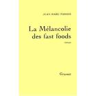 Couverture du livre « La mélancolie des fast foods » de Jean-Marc Parisis aux éditions Grasset