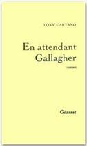 Couverture du livre « En attendant Gallagher » de Tony Cartano aux éditions Grasset Et Fasquelle