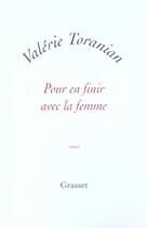 Couverture du livre « Pour en finir avec la femme » de Valerie Toranian aux éditions Grasset Et Fasquelle