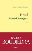 Couverture du livre « Hôtel Saint-Georges » de Rachid Boudjedra aux éditions Grasset