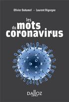 Couverture du livre « Les mots du coronavirus » de Olivier Duhamel et Laurent Bigorgne aux éditions Dalloz