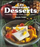 Couverture du livre « Les Nouveaux Desserts ; Charlottes » de Vergne Blanche aux éditions Solar