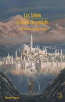 Couverture du livre « La chute de Gondolin » de J.R.R. Tolkien aux éditions Christian Bourgois