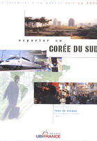 Couverture du livre « Exporter en corée du sud » de De Ricaud ( Chef De aux éditions Ubifrance