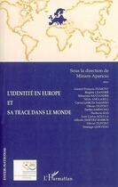 Couverture du livre « L'identité en Europe et sa trace dans le monde » de Miriam Aparicio aux éditions L'harmattan