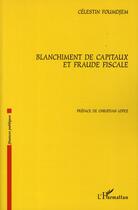 Couverture du livre « Blanchiment de capitaux et fraude fiscale » de Celestin Foumdjem aux éditions L'harmattan