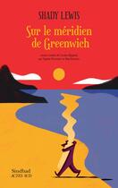 Couverture du livre « Sur le méridien de Greenwich » de Shady Lewis aux éditions Actes Sud