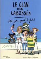 Couverture du livre « Le clan des Cabossés Tome 3 : do you speak english ? » de Jo Witek et Walter Glassof aux éditions Actes Sud