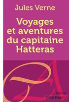 Couverture du livre « Voyages et aventures du capitaine Hatteras » de Jules Verne aux éditions Ligaran