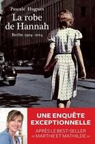 Couverture du livre « La robe d'Hannah » de Pascale Hugues aux éditions Les Arenes