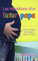 Couverture du livre « Les tribulations d'un futur papa » de Jean Tevelis aux éditions City