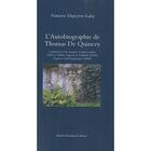 Couverture du livre « L'autobiographie de Thomas de Quincey » de Francoise Dupeyron-Lafay aux éditions Michel Houdiard