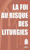 Couverture du livre « La foi au risque des liturgies » de Nicola Bux aux éditions Artege
