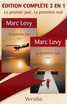 Couverture du livre « Le premier jour ; la première nuit » de Marc Levy aux éditions Versilio