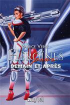 Couverture du livre « Héroïne pour demain et après » de Patrice Verry aux éditions Voy'el