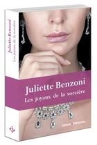 Couverture du livre « Les joyaux de la sorcière » de Juliette Benzoni aux éditions Les Editions Retrouvees