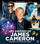 Couverture du livre « Les avatars de James Cameron » de Stephanie Chaptal aux éditions Ynnis