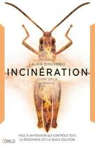 Couverture du livre « Incubation T.2 ; incinération » de Laura Di Silviero aux éditions Dreamland