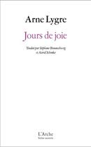 Couverture du livre « Jours de joie » de Arne Lygre aux éditions L'arche