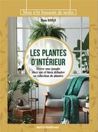 Couverture du livre « Les plantes d'intérieur : créer une jungle chez soi et bien débuter sa collection de plantes » de Diana Bufalo aux éditions Mercileslivres