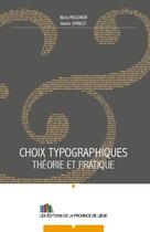 Couverture du livre « Choix typographiques. theorie et pratique » de Melchior/Spirlet aux éditions Edplg