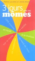 Couverture du livre « Trois Jours Avec Les Momes » de Janine Madej et Lecarme Pierre aux éditions Marabout