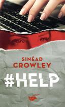 Couverture du livre « #help » de Sinead Crowley aux éditions Editions Du Masque