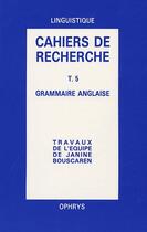 Couverture du livre « Cahiers de recherche grammaire anglaise t 5 » de D.I.R.E.L aux éditions Ophrys