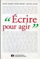Couverture du livre « Ecrire pour agir » de Marret/Simonet aux éditions Organisation