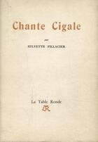 Couverture du livre « Chante cigale » de Fillacier Sylvette aux éditions Table Ronde