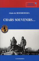 Couverture du livre « Chars souvenirs... » de Alain De Boisboissel aux éditions Economica