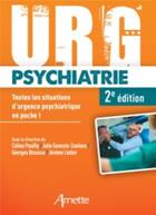 Couverture du livre « URG' : psychiatrie : toutes les situations d'urgence psychiatrique en poche ! (2e édition) » de Jerome Liotier et Collectif et Julie Geneste-Saelens et Celine Pouilly et Georges Brousse aux éditions Arnette